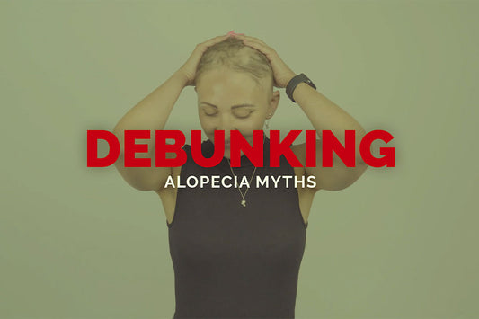 Alopecia Myths Debunked