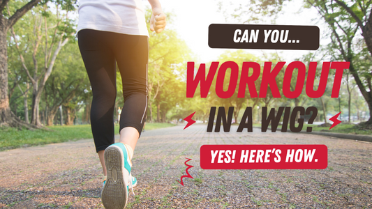can you workout in a wig
